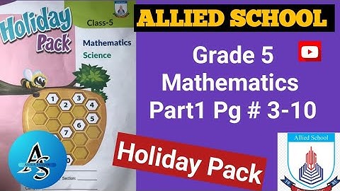 Class5 Allied School Holiday Pack Math part1,Grade 5 summer Pack AlliedSchool Mathematics part1,2025