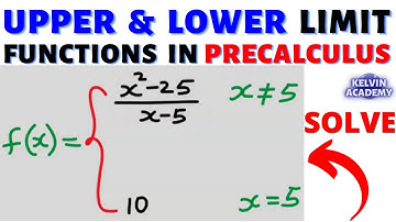 UPPER and LOWER LIMIT FUNCTION [(x^2-25) DIVIDES (x-5)] IN PRECALCULUS