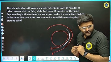 6.There is a circular path around a sports field. Sonia takes 18 minutes to drive one round of the f