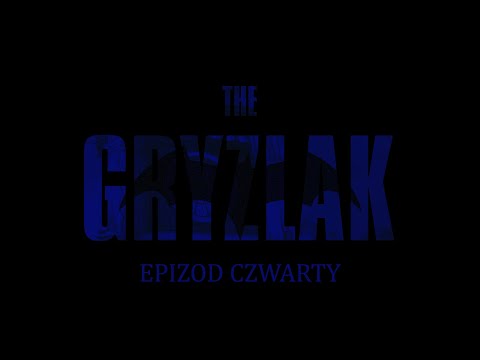 The Gryzlak - Epizod Czwarty