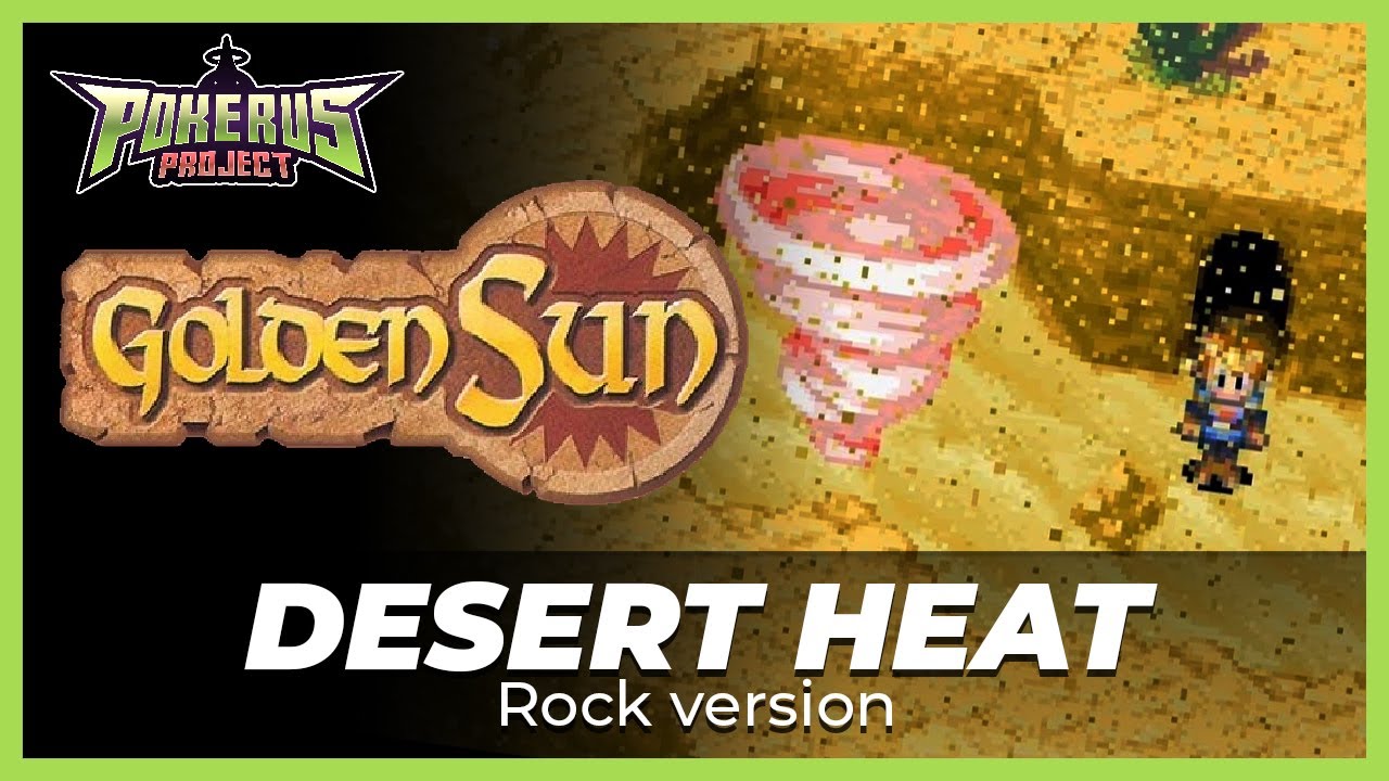 ☀️ SUHALLA DESERT - Golden Sun | Rock Version || Pokérus Project