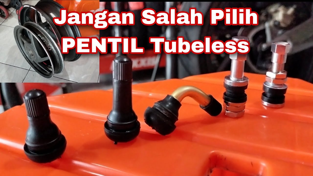 5 Macam PENTIL TUBELESS beserta CARA PASANG PENTIL TUBELESS, jangan sampai salah