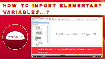 How to Create & Import New Elementary Variables in EcoStruxure Control Expert | AutomationTech Lance