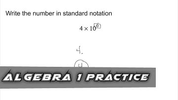 Algebra 1 Practice - Write a Number from Scientific Notation to Standard Form (Example 4)
