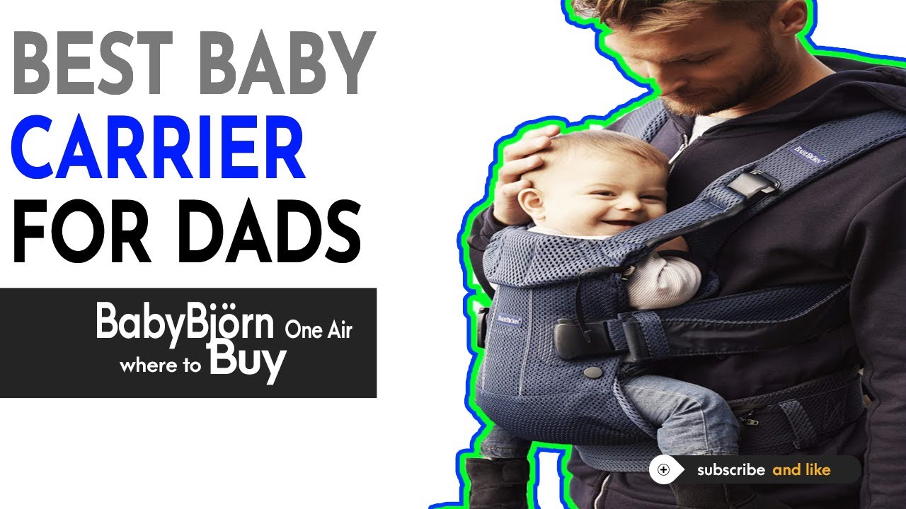 Best Baby Carriers For Dads Baby Carrier One from BABYBJÖRN YouTube