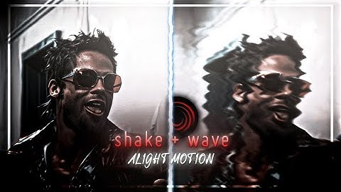Shake + wave warp tutorial | Alight motion (+preset)