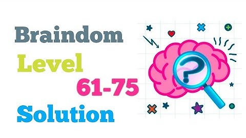 Braindom : Level 61-75 Walkthrough (Tricky Brain Puzzle)