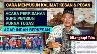 Cara menyusun kalimat kesan dan pesan untuk kata sambutan acara perpisahan purna tugas (pensiun)