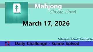 Microsoft Mahjong | Classic Hard - March 17, 2026 | Daily Challenges