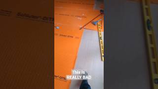 Very Bad, Worst Case Screwup. Schluter Ditra Install.