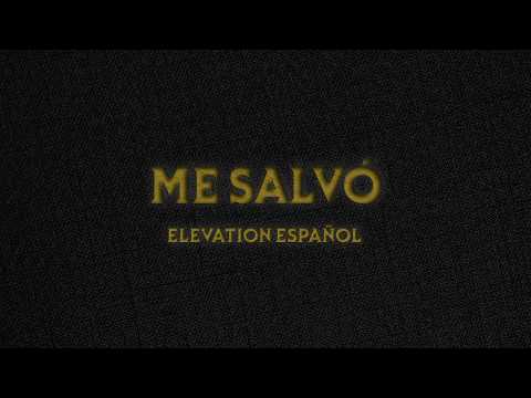 Me Salvó | Video Oficial Con Letras | Elevation Español
