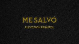 Me Salvó | Video Oficial Con Letras | Elevation Español