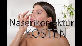 Wie viel kostet eine Nasenkorrektur?