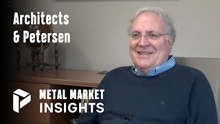 Architects and Petersen - Mike Petersen - Metal Market Insights