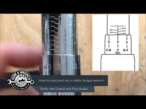 토크 렌치에서 뉴턴 미터 눈금을 사용하는 방법. Nm 읽기 및 거친 / 미세 눈금 설정.