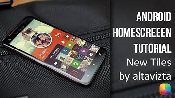 New Tiles (by altavizta) - Android Homescreen Tutorial