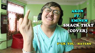 AKON ft. EMINEM - SMACK THAT (COVER) | SAJIN MAHARJAN ( THIS AIN'T COMEDY )