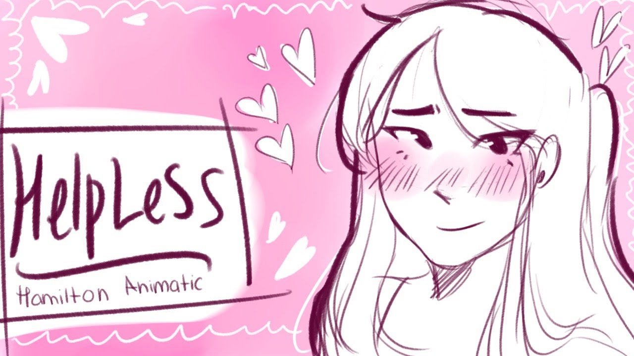 Helpless | Hamilton Animatic