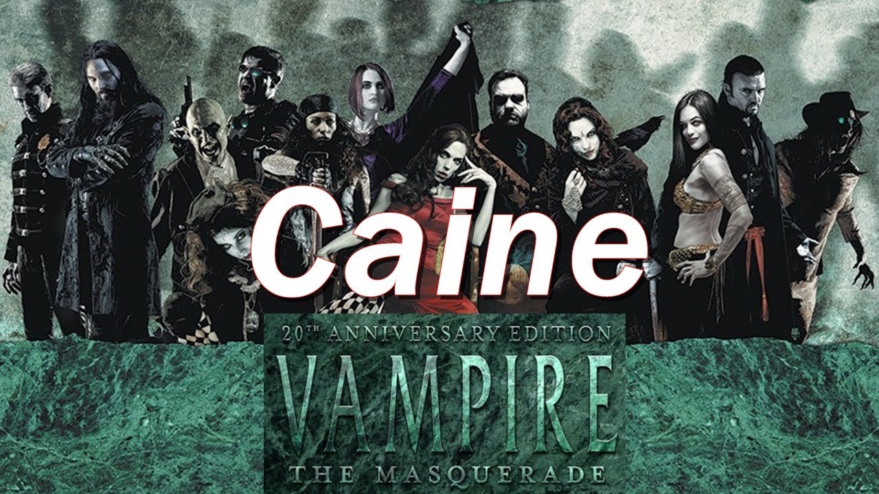 Vampire The Masquerade The Cast Of Characters Caine Youtube