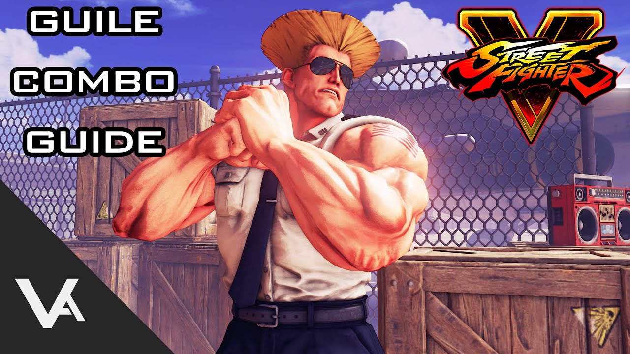 How to play Guile in Street Fighter 5 - Move Guide