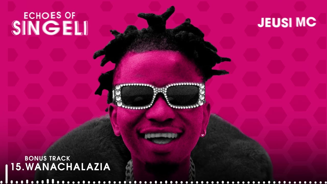 JEUSI MC - Wanachalazia (Bonus Track)