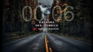 Karaoke UKS - Sembilu || no vokal