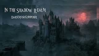 In the Shadow Realm - Dark Gothic Music | Dark Orchestra | Dark Fantasy Music | Danny Elfman's Style