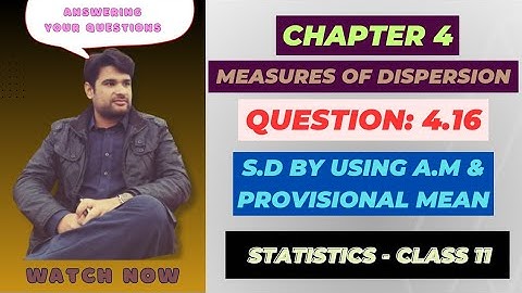 11 Class Statistics, Ch 4 Question 4.16 | Standard Deviation by Using A.M & Provisional Mean | Urdu