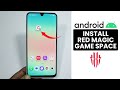 How To Install Red Magic Game Space On Any Android How To Install Red Magic Game Space On Any Android