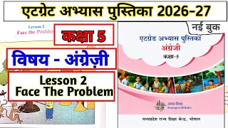 At-Grade Practice Workbook Class 5 English | Lesson 2 Face The Problem