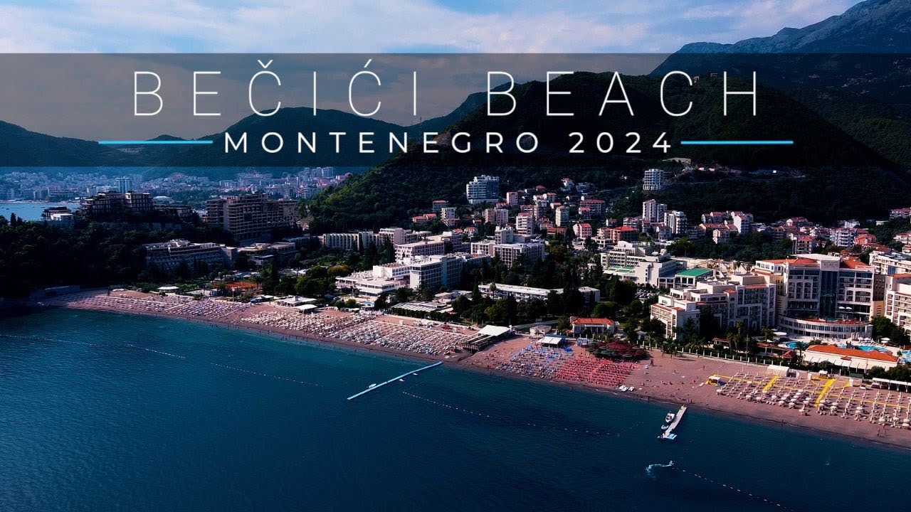 BEČIĆI - The Most Beautiful Beach in Montenegro (aerial view)