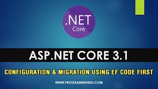 #12 ASP.NET Core 3.1 In Urdu & Hindi - Configuration and Migration using Entity Framework Code First