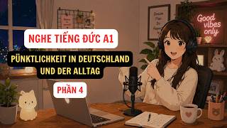 Podcast tiếng Đức A1 - Dễ hiểu cho người mới bắt đầu (Phần 4)