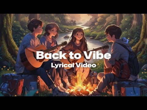 Back To Vibe | The Ultimate Gen Z Friendship & College Nostalgia Anthem 💙🎧