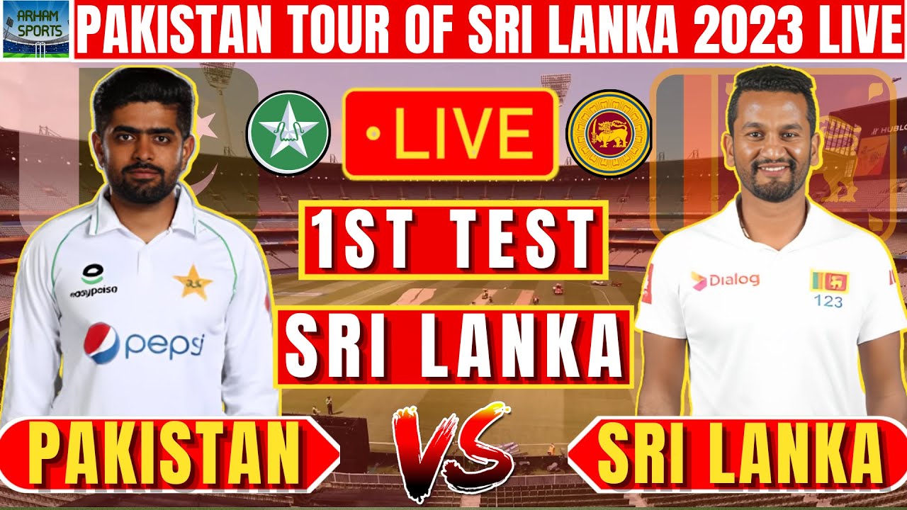 🔴Live Pakistan Vs Sri Lanka 1st Test Live Match 2023 PAK Vs SL
