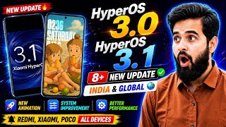 HyperOS 3.0 &amp; HyperOS 3.1 India &amp; Global 8+ New Update Released, HyperOS 3.1 India 2nd Batch Rollout