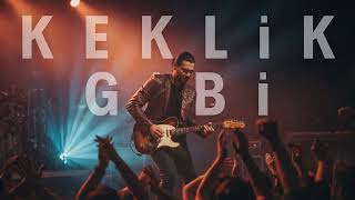 Kekli̇k Gi̇bi̇ / Anatolian Rock Cover 2026