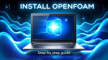 How to Install OpenFOAM (Step-by-Step Guide for Beginners)