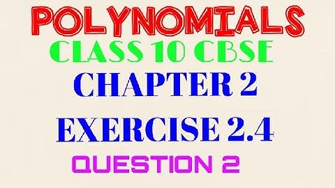POLYNOMIALS CLASS 10|  CBSE NCERT |Chapter 2 Exercise 2.4| Question 2|Mathematics| Easy method soln