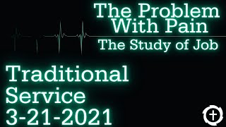 Mar. 21, 2021 9:30 Traditional Service