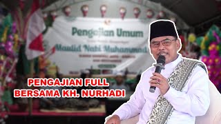 PENGAJIAN FULL BERSAMA KH. NURHADI !!!