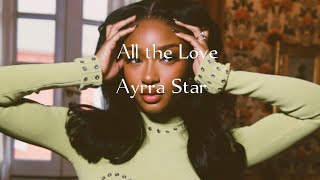 Ayra Starr-All the love (Lyrics)
