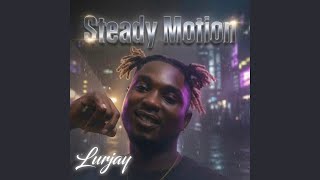 Steady Motion