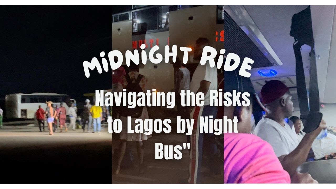 I Took The Risk Of My life Travelling With Night  Bus From Anambra To Lagos!