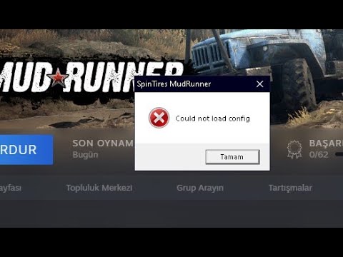 MUDRUNNER COULD NOT LOAD CONFİG HATASI ÇÖZÜMÜ! EPİC GAMES (2020)