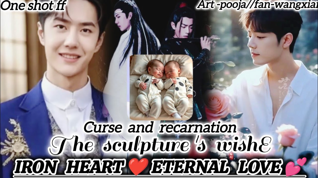 ONESHOT//IRON HEART ❤️ ETERNAL LOVE 💕#wangxianff#oneshotff#blloveforesd#bl#wangxian#untamedbeauty 