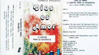 Video thumbnail of "el Señor nos invita a su mesa - Carmelo Erdozain - DIOS ES AMOR 12 cantos para la eucaristia"