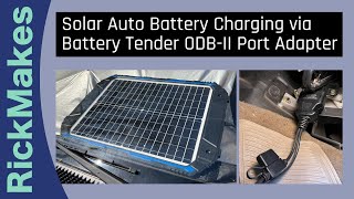 Solar Auto Battery Charging via Battery Tender ODB-II Port Adapter