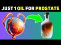 Just 1 natural oil to shrink an enlarged prostate