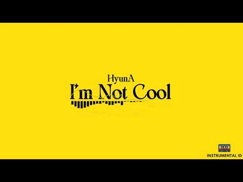 현아 HyunA   I'm Not Cool Instrumental